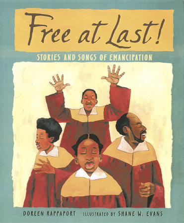Free at Last! Paperback by Doreen Rappaport; Illustrated by Shane W. Evans