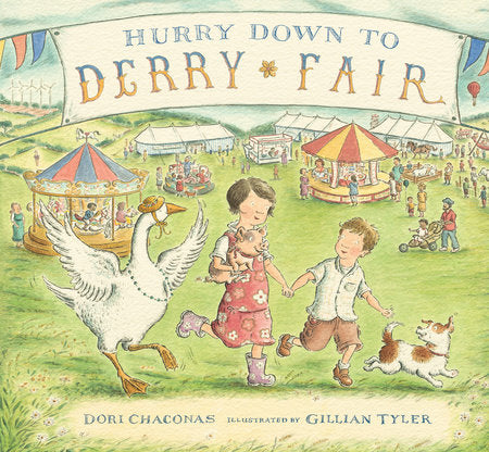 Hurry Down to Derry Fair Hardcover by Dori Chaconas; Illustrated by Gillian Tyler