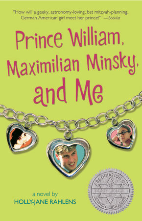 Prince William, Maximilian Minsky, and Me Paperback by Holly-Jane Rahlens