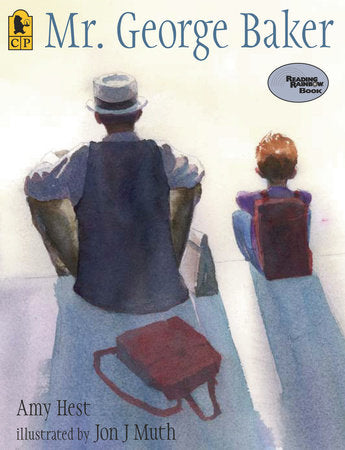 Mr. George Baker Paperback by Amy Hest; Illustrated by Jon J Muth