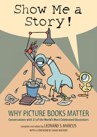 Show Me a Story! Hardcover by Leonard S. Marcus