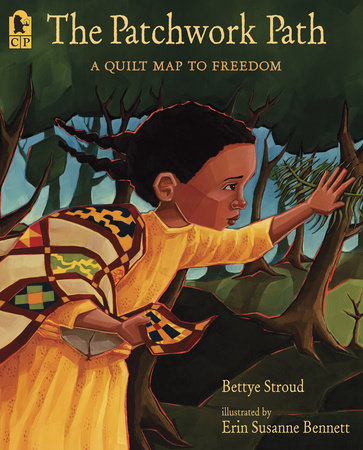 The Patchwork Path Paperback by Bettye Stroud; Illustrated by Erin Susanne Bennett