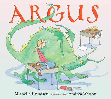 Argus Hardcover by Michelle Knudsen; Illustrated by Andrea Wesson