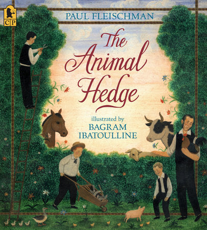 The Animal Hedge Paperback by Paul Fleischman; Illustrated by Bagram Ibatoulline