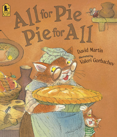 All for Pie, Pie for All Paperback by David Martin; Illustrated by Valeri Gorbachev