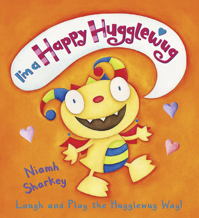 I'm a Happy Hugglewug Board Book by Niamh Sharkey; Illustrated by Niamh Sharkey