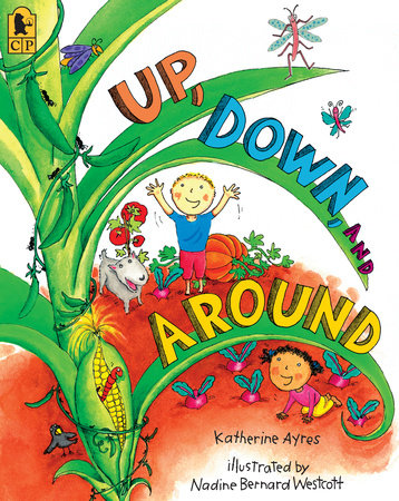 Up, Down, and Around Paperback by Katherine Ayres; Illustrated by Nadine Bernard Westcott