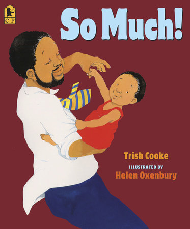 So Much! Paperback by Trish Cooke; Illustrated by Helen Oxenbury