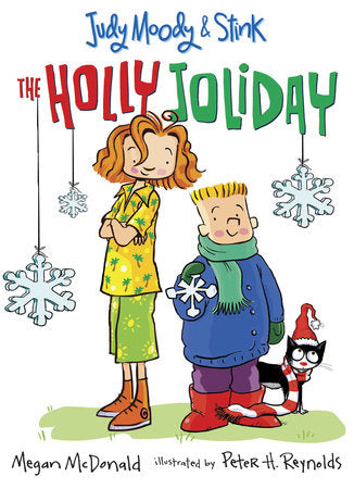 Judy Moody and Stink: The Holly Joliday Paperback by Megan McDonald; Illustrated by Peter H. Reynolds