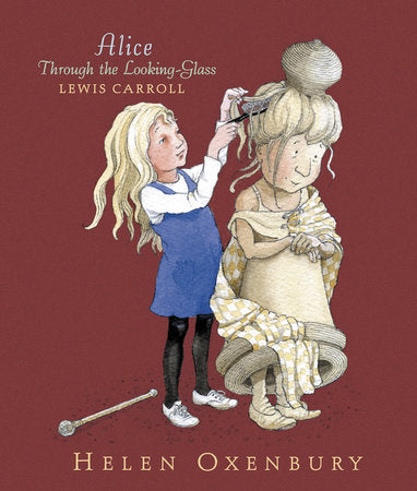 Alice Through the Looking-Glass Paperback by Lewis Carroll; Illustrated by Helen Oxenbury