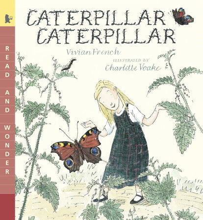Caterpillar Caterpillar Paperback by Vivian French; Illustrated by Charlotte Voake