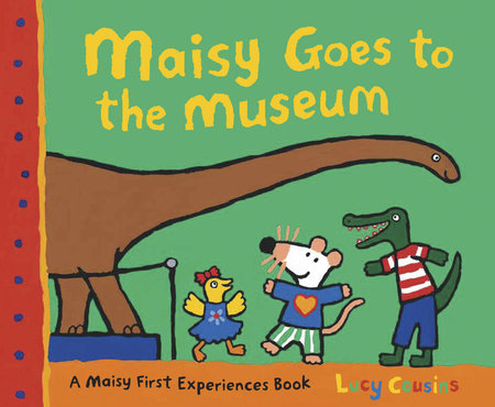 Maisy Goes to the Museum Paperback by Lucy Cousins; Illustrated by Lucy Cousins