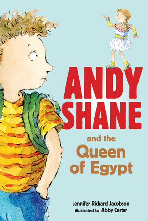 Andy Shane and the Queen of Egypt Paperback by Jennifer Richard Jacobson; Illustrated by Abby Carter