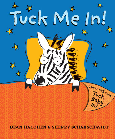 Tuck Me In! Hardcover by Dean Hacohen; illustrated by Sherry Scharschmidt