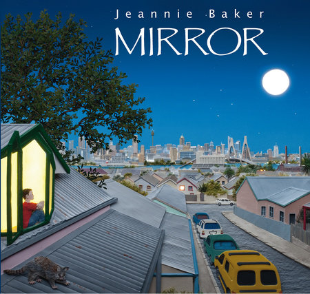 Mirror Hardcover by Jeannie Baker; Illustrated by Jeannie Baker