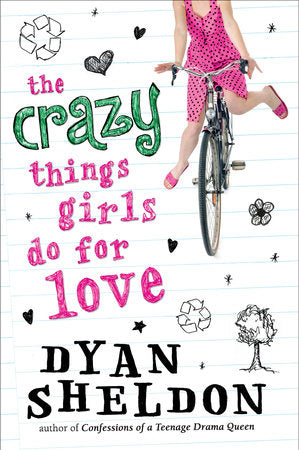The Crazy Things Girls Do for Love Hardcover by Dyan Sheldon