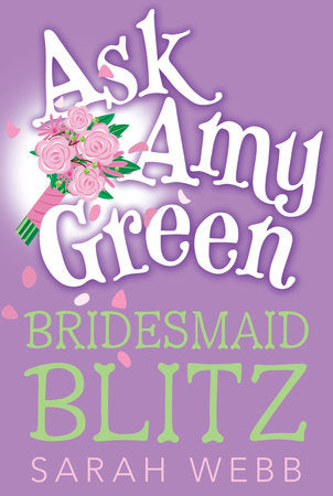 Ask Amy Green: Bridesmaid Blitz Paperback by Sarah Webb