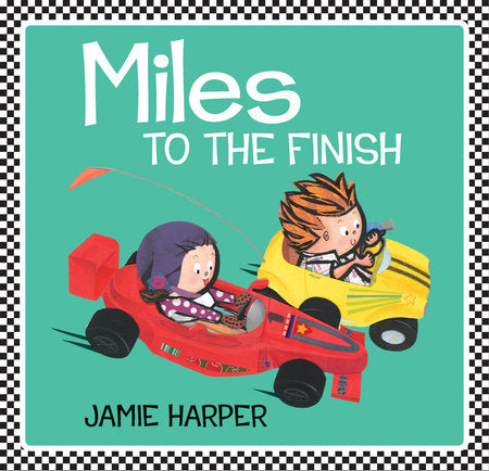 Miles to the Finish Hardcover by Jamie Harper; Illustrated by Jamie Harper