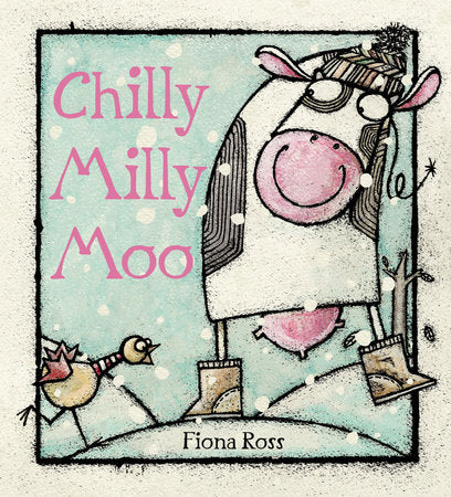 Chilly Milly Moo Hardcover by Fiona Ross