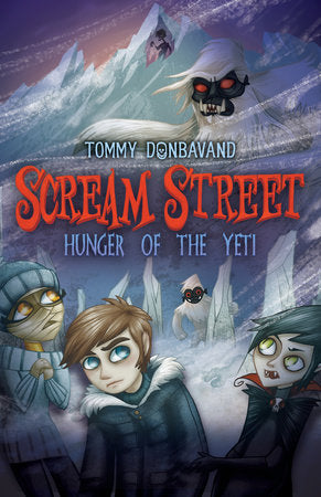 Scream Street: Hunger of the Yeti Paperback by Tommy Donbavand; Illustrated by Tommy Donbavand