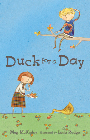Duck for a Day Hardcover by Meg McKinlay; Illustrated by Leila Rudge