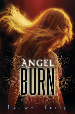 Angel Burn Paperback by L. A. Weatherly