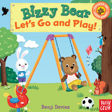 Bizzy Bear: Let's Go and Play Board Book by Illustrated by Benji Davies