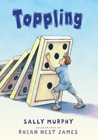 Toppling Hardcover by Sally Murphy; Illustrated by Rhian Nest James