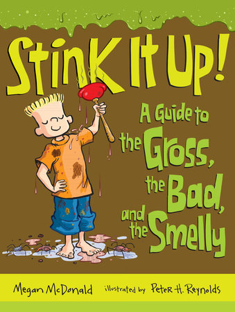 Stink It Up! Paperback by Megan McDonald; Illustrated by Peter H. Reynolds