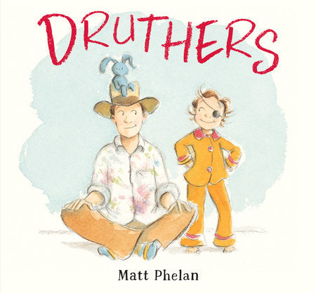 Druthers Hardcover by Matt Phelan; Illustrated by Matt Phelan