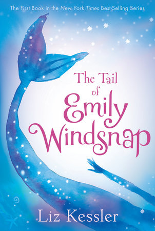 The Tail of Emily Windsnap TR by Liz Kessler; Illustrated by Sarah Gibb