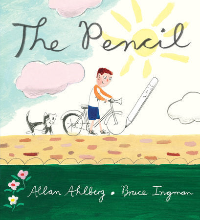 The Pencil Paperback by Allan Ahlberg; Illustrated by Bruce Ingman