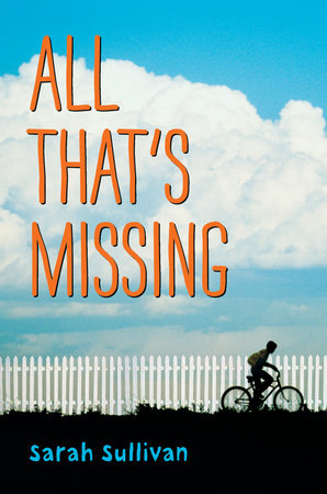 All That's Missing Hardcover by Sarah Sullivan