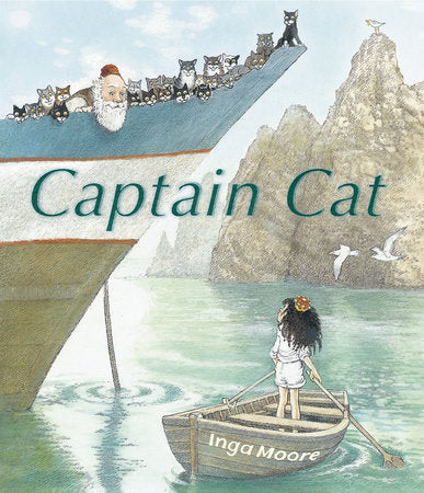 Captain Cat Hardcover by Inga Moore; Illustrated by Inga Moore