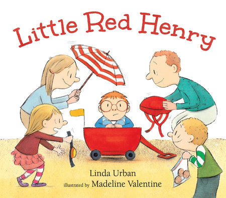 Little Red Henry Hardcover by Linda Urban; Illustrated by Madeline Valentine