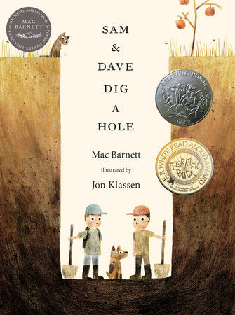 Sam and Dave Dig a Hole Hardcover by Mac Barnett; Illustrated by Jon Klassen
