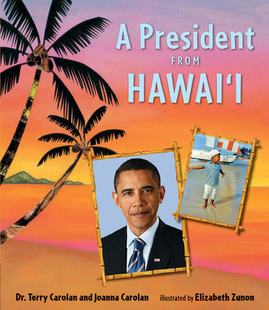 A President from Hawaii TR by Dr. Terry Carolan and Joanna Carolan