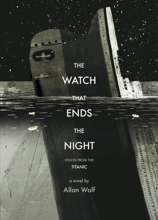 The Watch That Ends the Night Paperback by Allan Wolf