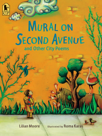 Mural on Second Avenue and Other City Poems Paperback by Lilian Moore; Illustrated by Roma Karas