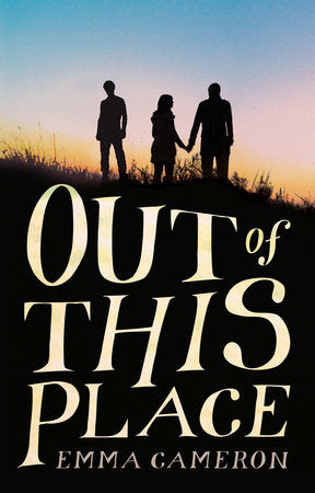 Out of This Place Hardcover by Emma Cameron