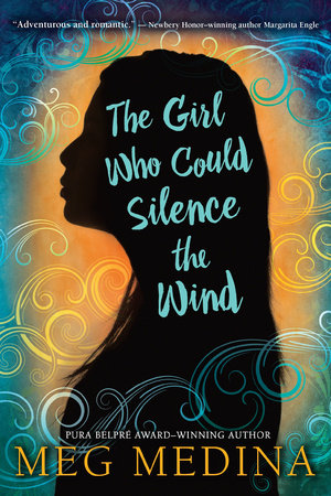 The Girl Who Could Silence the Wind Paperback by Meg Medina