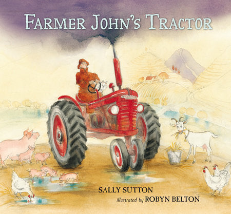 Farmer John's Tractor Hardcover by Sally Sutton; Illustrated by Robyn Belton