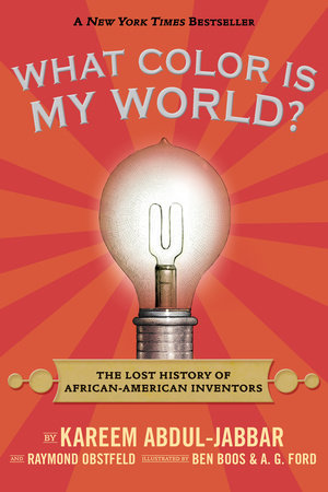 What Color Is My World? TR by Kareem Abdul-Jabbar and Raymond Obstfeld; Illustrated by Ben Boos and A. G. Ford