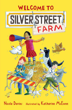 Welcome to Silver Street Farm TR by Nicola Davies