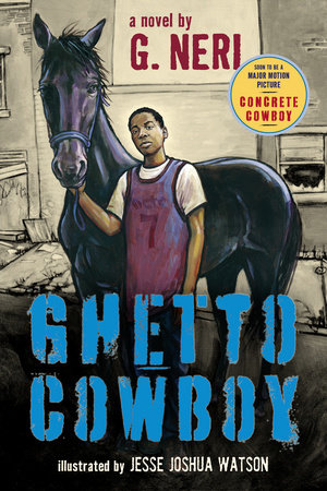 Ghetto Cowboy (the inspiration for Concrete Cowboy) Paperback by G. Neri; Illustrated by Jesse Joshua Watson