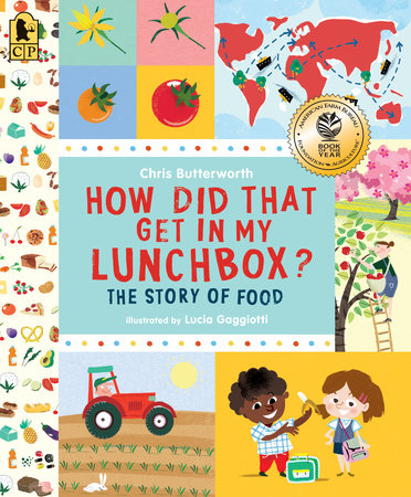 How Did That Get in My Lunchbox? Paperback by Chris Butterworth; Illustrated by Lucia Gaggiotti