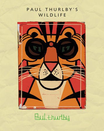 Paul Thurlby's Wildlife Hardcover by Paul Thurlby; Illustrated by Paul Thurlby