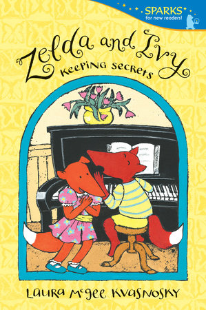 Zelda and Ivy: Keeping Secrets Paperback by Laura McGee Kvasnosky; Illustrated by Laura McGee Kvasnosky