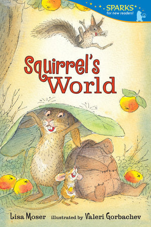 Squirrel's World Paperback by Lisa Moser; Illustrated by Valeri Gorbachev