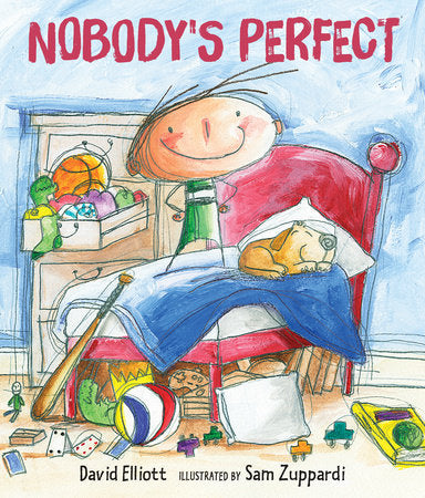 Nobody's Perfect Hardcover by David Elliott; Illustrated by Sam Zuppardi